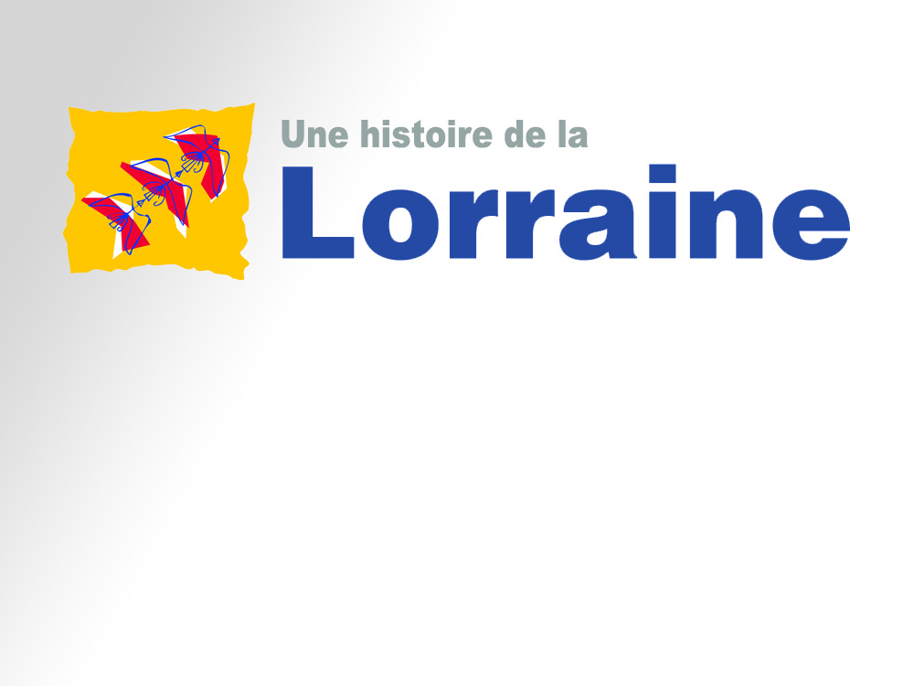 histoire de la lorraine